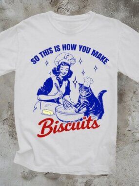 So This Is How You Make Biscuits Shirt, Funny Cat Baking Tee